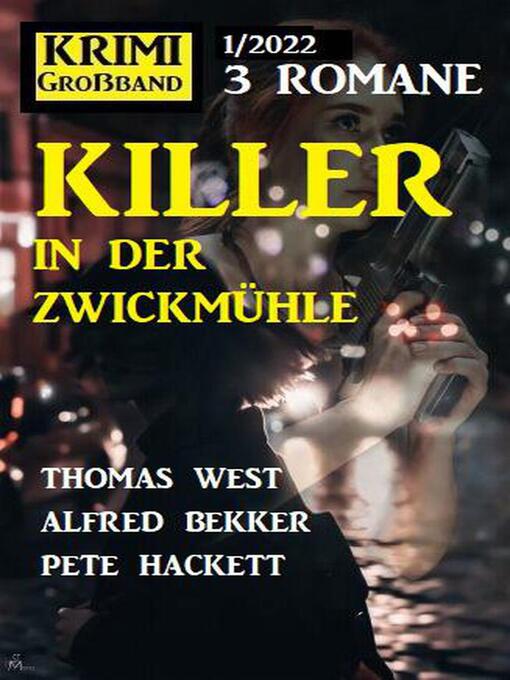 Title details for Killer in der Zwickmühle by Alfred Bekker - Available
